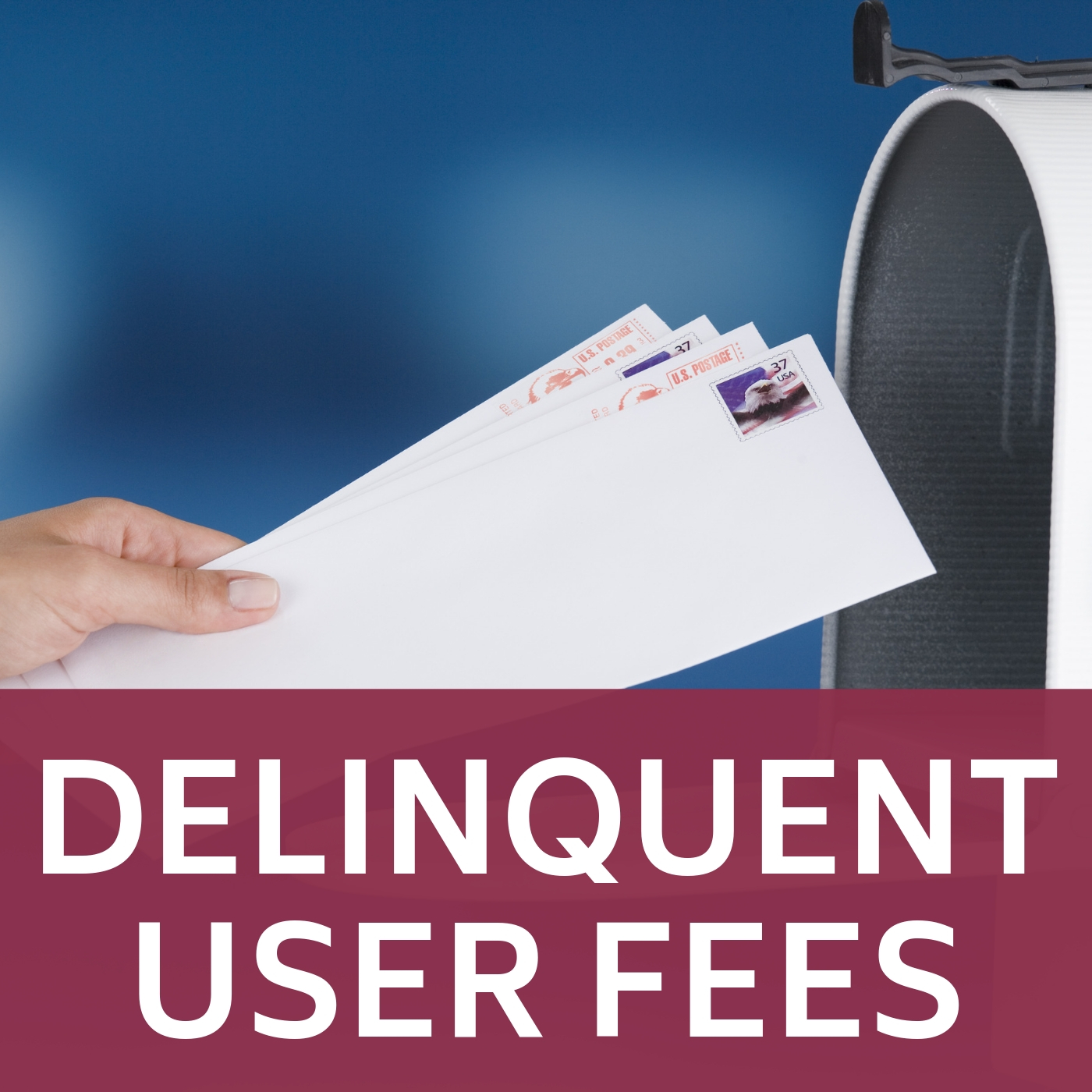 Image of mail and mailbox that links to information about deliquent user fees. 