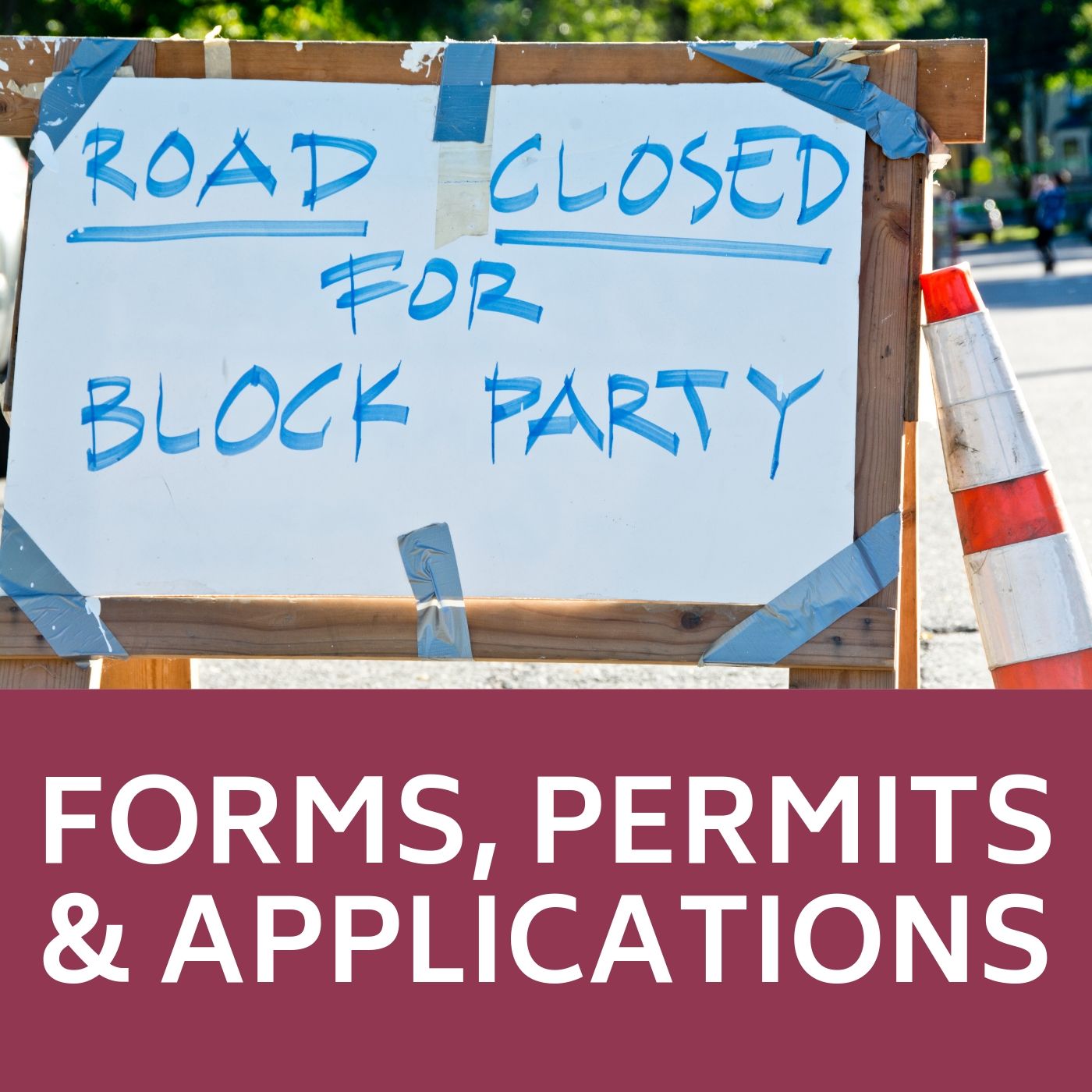 Block Party Road Closed sign that links to information on getting a block party permit.